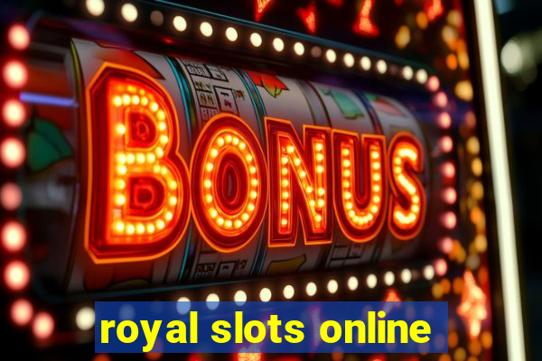 royal slots online